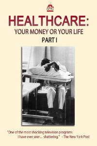 Healthcare: Your Money or Your Life (1978)