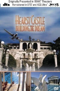 Hearst Castle: Building the Dream (1996)
