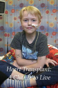 Heart Transplant: A Chance to Live (2018)