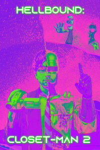 Hellbound: Closet-Man 2 (2019)