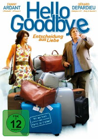 Hello Goodbye - Entscheidung aus Liebe (2008)