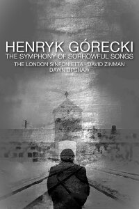 Henryk Górecki: The Symphony of Sorrowful Songs (1993)
