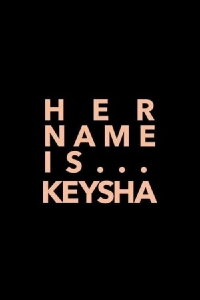 Her Name Is Keysha (2020)