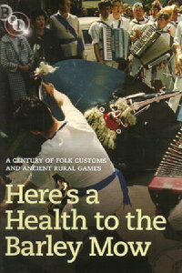 Here's a Health to the Barley Mow (2011)