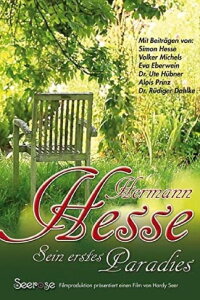 Hermann Hesse - Sein erstes Paradies (2012)