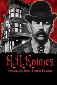 H.H. Holmes: America's First Serial Killer (2004)