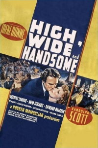 High, Wide and Handsome (1937)