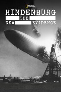 Hindenburg: The Lost Evidence (2021)