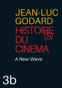 Histoire(s) du Cinéma: A New Wave (2006)