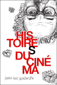 Histoire(s) du Cinéma: A Single (Hi)story (1989)
