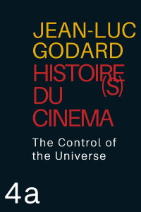 Histoire(s) du Cinéma: The Control of the Universe (2006)