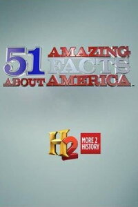 History Special: 51 Amazing Facts About America (2014)