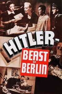Hitler - Beast of Berlin (1939)