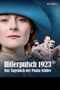 Hitlerputsch 1923: Das Tagebuch der Paula Schlier (2023)