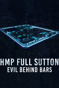 HMP Full Sutton: Evil Behind Bars (2022)