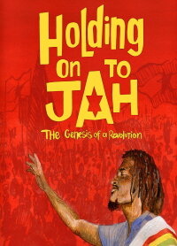Holding On To Jah (2011)