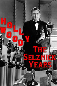 Hollywood: The Selznick Years (1961)