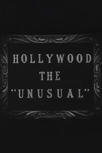 Hollywood the Unusual (1927)