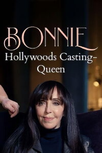 Hollywoods Casting-Queen: Bonnie (2022)