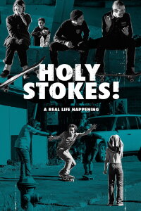 Holy Stokes! A Real Life Happening (2016)