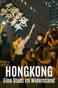 Hongkong - Eine Stadt im Widerstand (2021)
