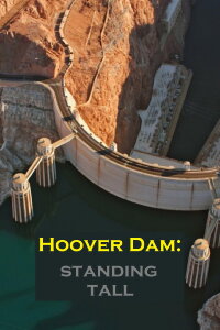 Hoover Dam: Standing Tall (2022)