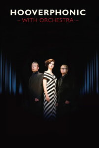 Hooverphonic: With Orchestra Live (2012)