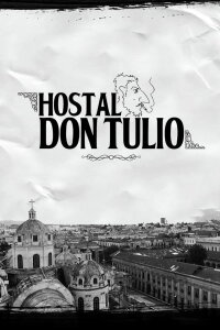 Hostal Don Tulio (2018)