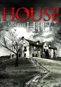 House on the Hill (2012)