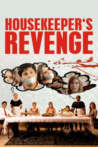 Housekeeper's Revenge - Die Rache der Putzfrauen (2009)