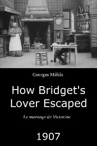 How Bridget's Lover Escaped (1907)