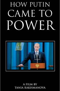 How Putin Came to Power (2005)