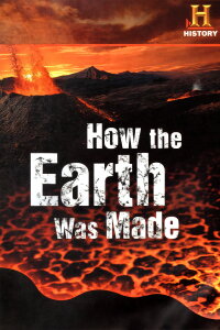 How the Earth Was Made (2007)