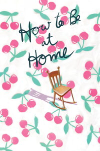 How To Be At Home (2021)