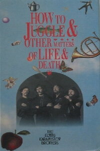 How to Juggle & Other Matters of Life & Death (1990)