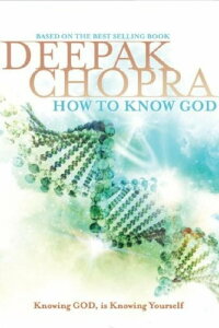 How to Know God : Deepak Chopra (2006)