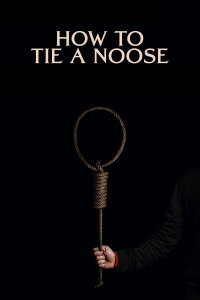 How to Tie a Noose (2024)