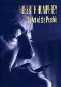Hubert H. Humphrey: The Art Of The Possible (2010)