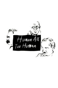 Human, All Too Human (1999)