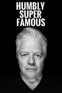 Humbly Super Famous (2024)