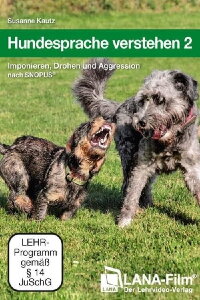 Hundesprache verstehen 2: Imponieren, Drohen und Aggression nach SNOPUS (2020)