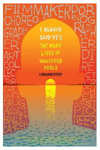 I Always Said Yes: The Many Lives of Wakefield Poole (2013)