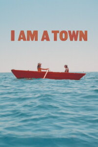 I Am A Town (2020)