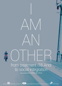 I Am an Other, from Treatment (18 Ano) to Social Integration (2012)