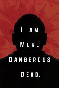 I Am More Dangerous Dead (2023)