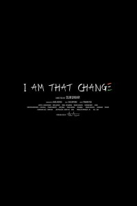 I Am That Change (2014)