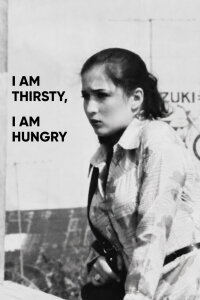 I Am Thirsty, I Am Hungry (1977)