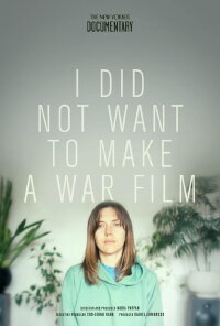 I Did Not Want to Make A War Film (2022)