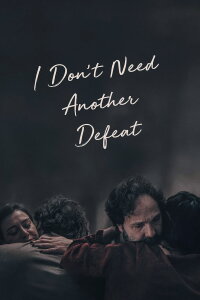 I Don't Need Another Defeat (2023)