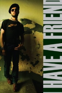 I Have a Friend (2009)
